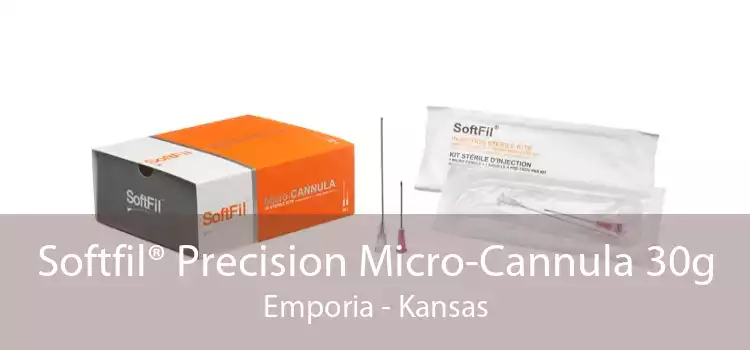 Softfil® Precision Micro-Cannula 30g Emporia - Kansas